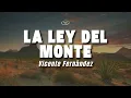 Vicente Fernández - La Ley del Monte (Letra/Lyrics)