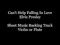 Can't Help Falling In Love Flute or Violin Sheet Music Backing Track Play Along Partitura