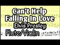 Can t Help Falling In Love Flute or Violin Sheet Music Backing Track Play Along Partitura