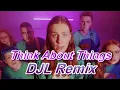 Lagu Think About Things (DJL Remix) - Daði Freyr (Dadi Freyr) [Deep House Remix] (DJL Records)