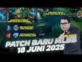 Download Lagu PATCH TERBARU MOBILE LEGENDS: BANG BANG, 18 JUNI 2025 ! PART 2 - #kelaskb