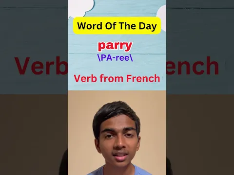 Word of the Day | PARRY  #learnanewwordtoday