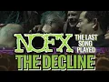 Download Lagu NOFX - THE LAST SONG PLAYED LIVE : THE DECLINE - 4K WITH LYRICS