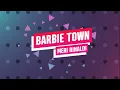 Download Lagu Meri Rinaldi - Barbie Town