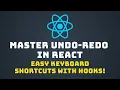 Build an Undo-Redo Hook in React with Keyboard Shortcut Support Step-by-Step Tutorial
