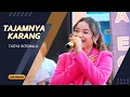 Download Lagu TAJAMNYA KARANG - TASYA ROSMALA \