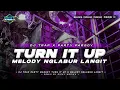 Download Lagu DJ TRAP X PARGOY TURN IT UP MELODY NGLABUR LANGIT - DICKY ANDIKA
