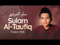 Lagu (1) SULLAM AL-TAUFIQ | Apa Yang Wajib Bagi Mukallaf | Kadam Sidik 