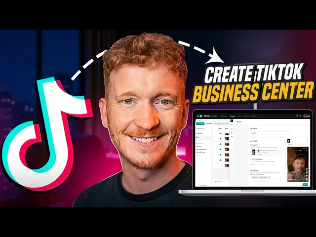 How to Set Up Your TikTok Ads Manager and Business Center