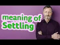 Settling Meaning of settling
