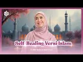 Lagu SELF HEALING VERSI ISLAM | Dr. Oki Setiana Dewi, M. Pd