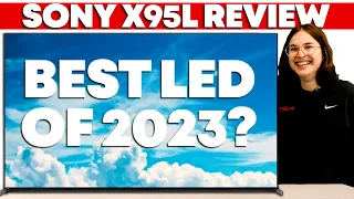 Sony X95L Mini LED Review - The Best LED of 2023
