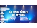 Download Lagu Dj Spike Miller feat Alonzo - Oh My God (clip officiel 2016)