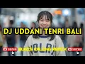 Lagu DJ UDDANI TENRI BALI || Bugis Kalong Remix Viral Terbaru 2025