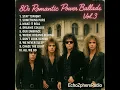 Lagu 80s Romantic Power Ballads Vol.3 – The Greatest Love Songs of the 80s