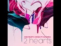 2 Hearts (feat. Gia Koka) - Sam Feldt & Sigma