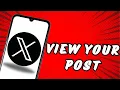 How to view your post in X Twitter