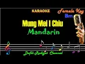 Mung Mei I Chiu (Karaoke) Mandarin Nada Wanita/Cewek Female Key Bm
