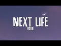 ROSIE - Next Life (Lyrics)