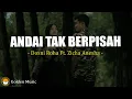 Download Lagu Dosni Roha Feat. Icha Annisa - Andai Tak Berpisah (Lirik Lagu)