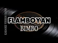 🎵FLAMBOYAN—BIMBO || KARAOKE VERSION