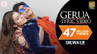 Gerua Lyrical Video Dilwale Shah Rukh Khan Kajol Arijit Singh Antara Mitra Pritam 