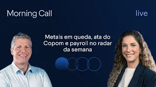 Metais em queda, ata do Copom e payroll no radar da semana | Morning Call BTG Pactual