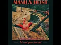 Manila Heist - Nothing Happens Twice