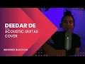 Deedar De | Dus | Guitar Cover | Chords