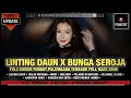 Lagu DJ LINTING DAUN  X BUNGA SEROJA || FULL DUGEM PANKOT PALEMBANG TERBARU 2026 || Dj iyas