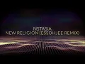 NSTASIA - New Religion (EssOhJee Remix)