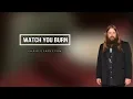 Chris Stapleton - Watch You Burn (Lyrics)