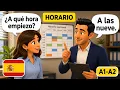 8 Slow Spanish Work Schedule Dialogues for Beginners A1-A2