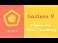 Lecture 9 - Python Cloud Computing