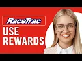 How To Use RaceTrac Rewards How Do You Use RaseTrac Rewards