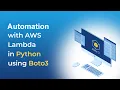 AWS Automation with AWS Lambda Python Boto3