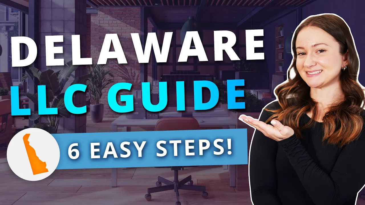 Delaware LLC - How to Start an LLC in Delaware Step by Step Guide