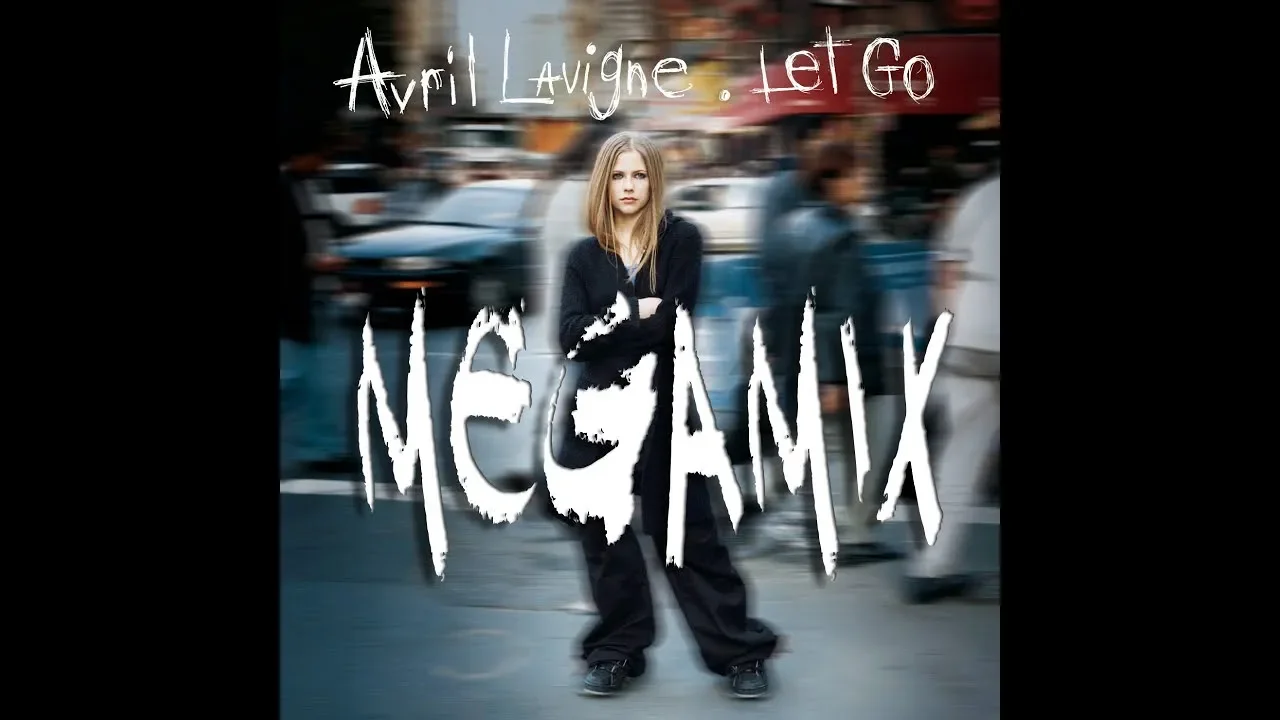 Avril Lavigne - Let Go - Megamix