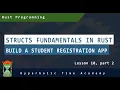 Structs Fundamentals in Rust Part 2 - Rust Programming s For Beginners