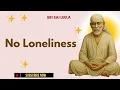 Lagu Sai Baba English |  No Loneliness   #saibabablessings