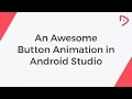 Awesome Button Animation in Android XML Tutorial