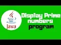 Java tutorial Display prime numbers program