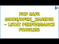 PHP Safe - lstat performance problem 2 Solutions