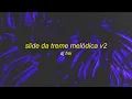 DJ FNK - Slide da Treme Melódica v2