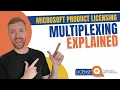 Multiplexing Explained Microsoft Product Licensing