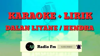 Download Dalan Liyane / Hendra Kumbara || KARAOKE MP3