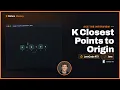 K Closest Points to Origin - LeetCode 973 Heap Top-K Selection Java