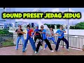SOUND PRESET JEDAG JEDUG SEREM | TIKTOK VIRAL | CHOREO ZIN CHICIE