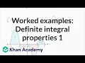 Worked examples Definite integral properties 1 AP Calculus AB Khan Academy