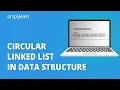 Circular Linked List In Data Structure Circular Linked List Tutorial Data Structures Simplilearn